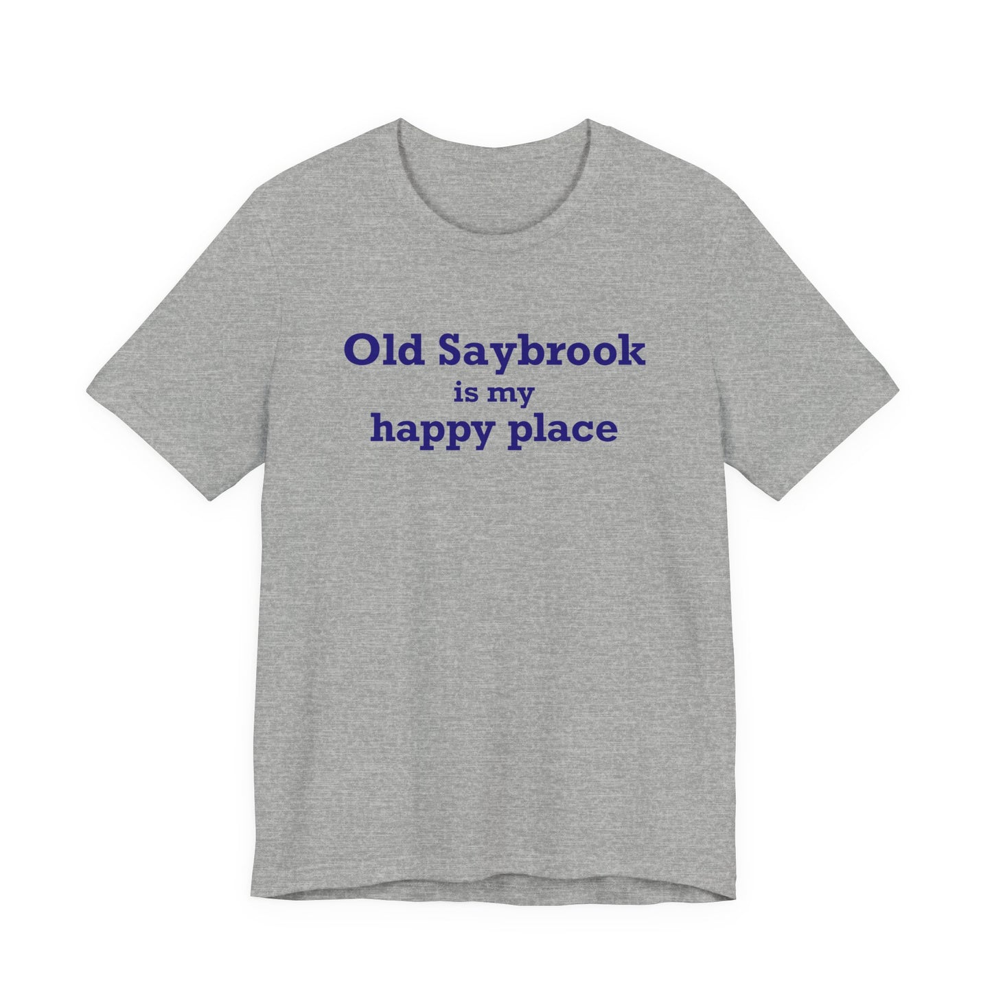 Old Saybrook is My Happy Place Unisex Jersey Short Sleeve T-Shirt