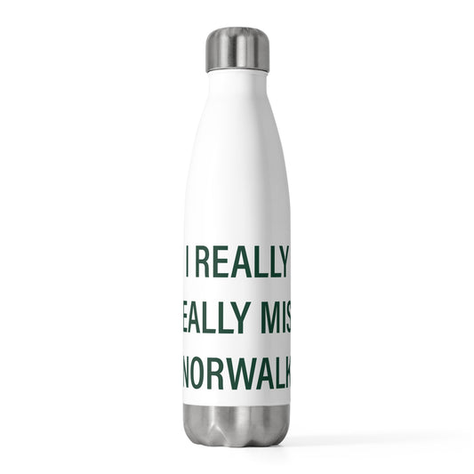 I Really Really Miss Norwalk 20oz Insulated Bottle