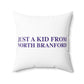 Just a kid from North Branford Polyester Square Pillow