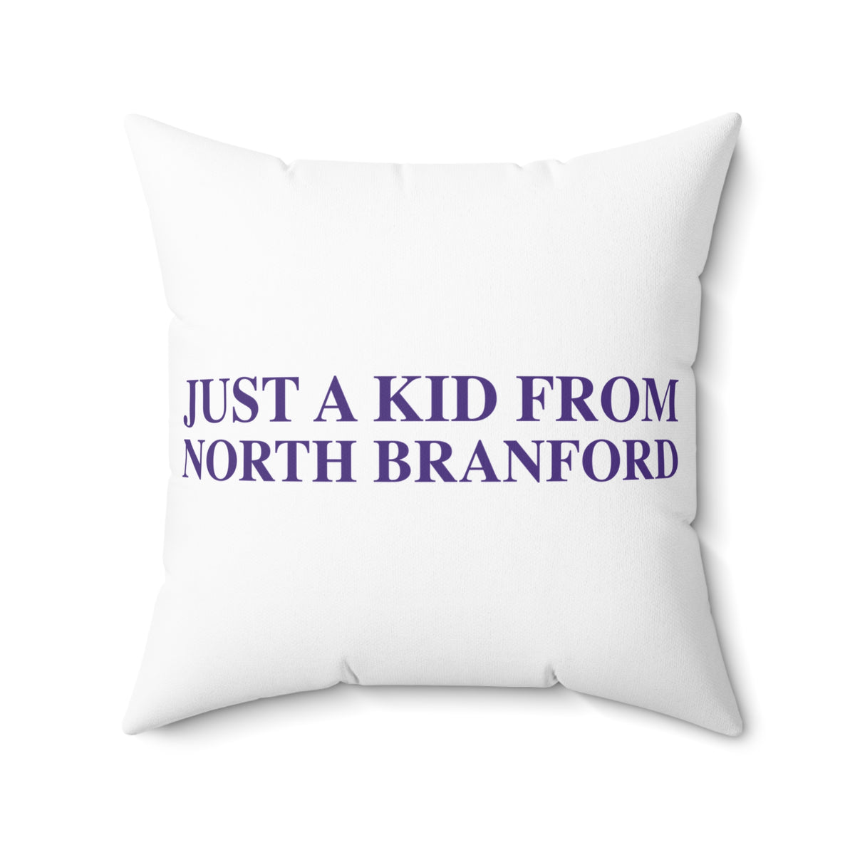 Just a kid from North Branford Polyester Square Pillow