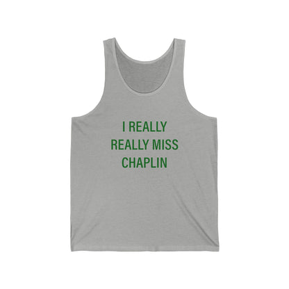 I Really Really Miss Chaplin Unisex Jersey Tank Top