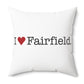 I Heart Fairfield. Spun Polyester Square Pillow