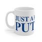 Just a kid from Putnam Mug 11oz