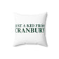 Just a kid from Cranbury Spun Polyester Square Pillow