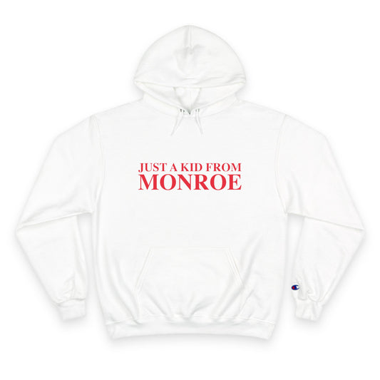 Just a kid from Monroe Champion Hoodie