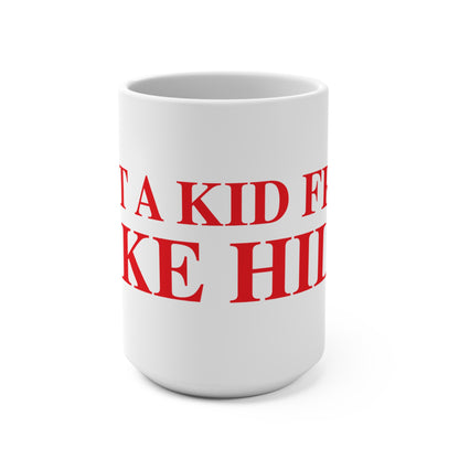 Just a kid from Lake Hills Mug 15oz