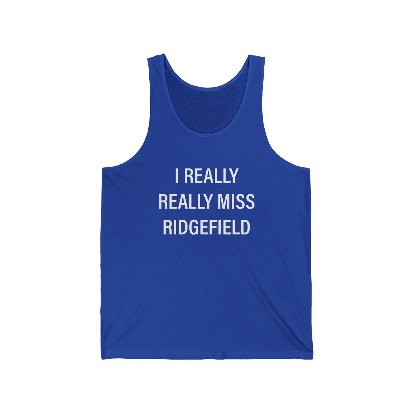 I Really Really Miss Ridgefield Unisex Jersey Tank Top