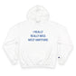 I Really Really Miss West Hartford Champion Hoodie