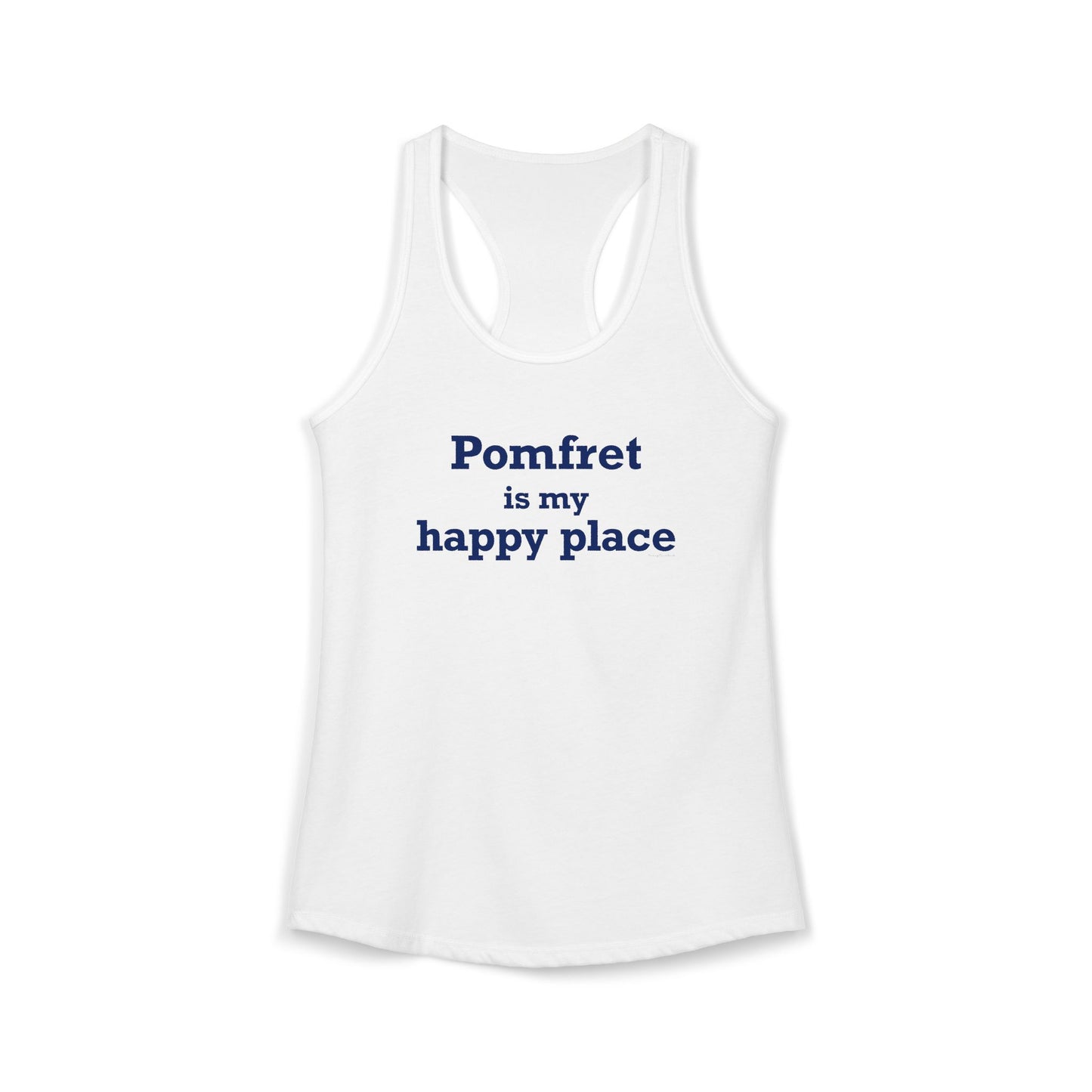Pomfret is My Happy Place Women's Ideal Racerback Tank Top