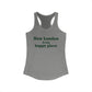 New London is My Happy Place Women's Ideal Racerback Tank Top