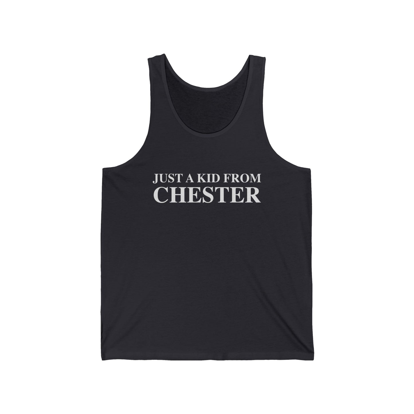 Just a kid from Chester Unisex Jersey Tank Top