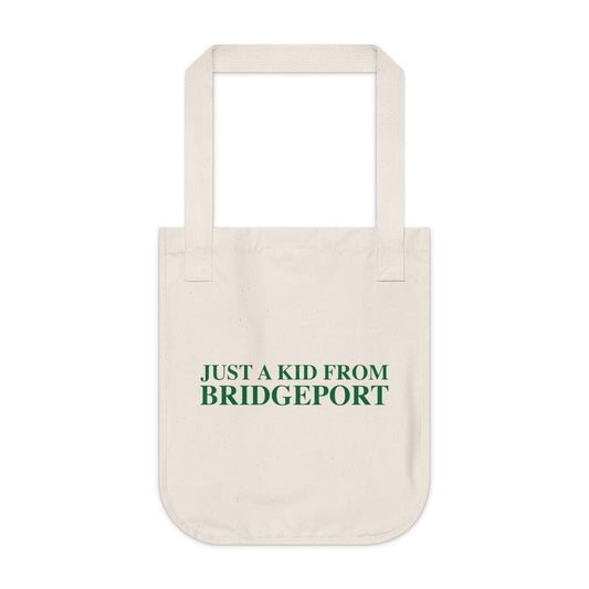 Just a kid from Bridgeport Organic Canvas Tote Bag