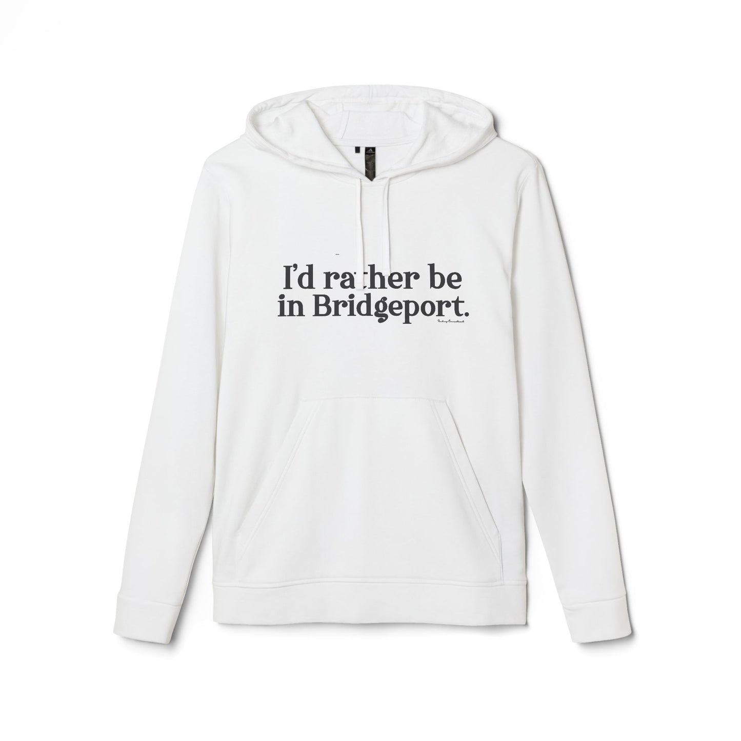I’d rather be in Bridgeport adidas Unisex Fleece Hoodie