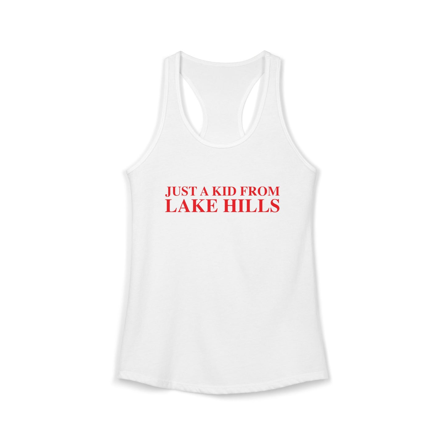 Just a kid from Lake Hills Women's Ideal Racerback Tank Top