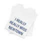 I Really Really Miss Newtown Unisex Jersey Short Sleeve T-Shirt
