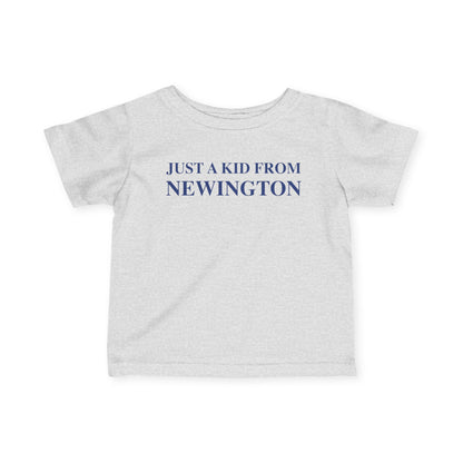 Just a kid from Newington Infant Fine Jersey T-Shirt