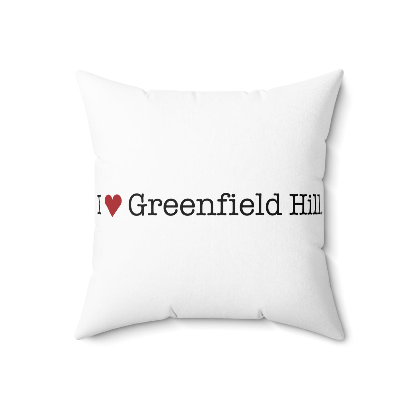 I Heart Greenfield Hill. Spun Polyester Square Pillow