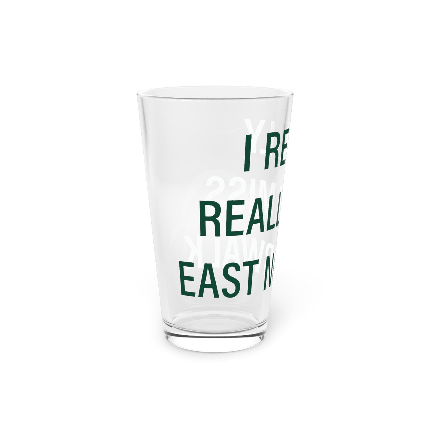 I Really Really Miss East Norwalk Pint Glass, 16oz