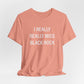 I Really Really Miss Black Rock Unisex Jersey Short Sleeve Tee