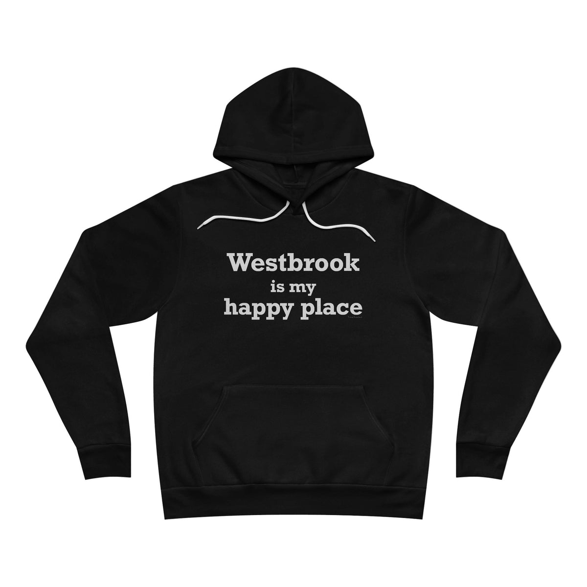 Westbrook is My Happy Place Unisex Sponge Fleece Pullover Hoodie