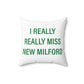 I Really Really Miss New Milford Polyester Square Pillow