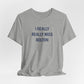 I Really Really Miss Bolton Unisex Jersey Short Sleeve T-Shirt