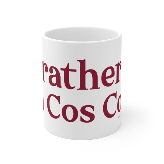 I’d rather be in Cos Cob Mug 11oz