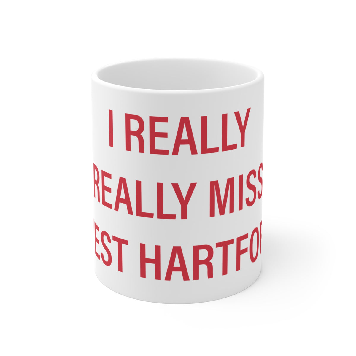I Really Really Miss West Hartford Mug 11oz