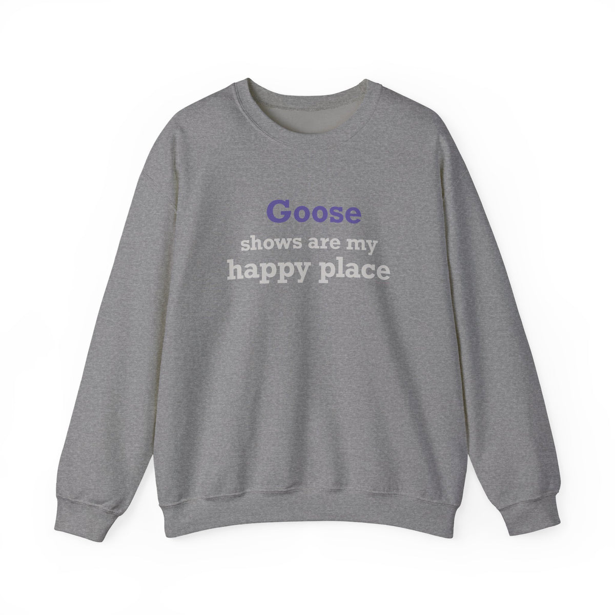 Goose Shows Are My Happy Place - Gray & Purple Unisex Heavy Blend™ Crewneck Sweatshirt