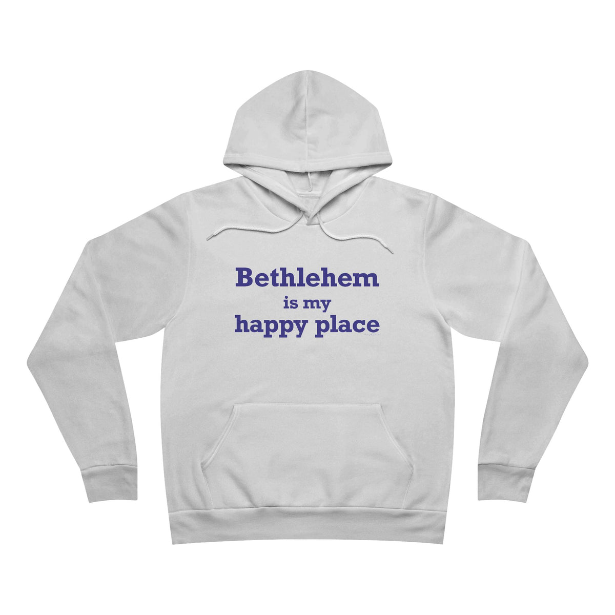 Bethlehem is My Happy Place Unisex Sponge Fleece Pullover Hoodie
