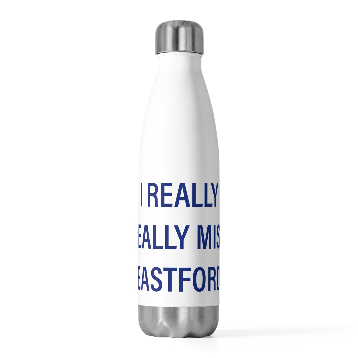 I Really Really Miss Eastford 20oz Insulated Bottle