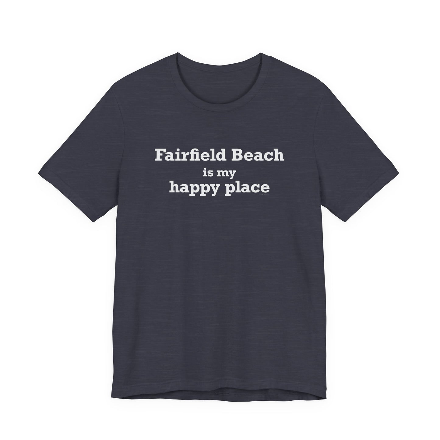 Fairfield Beach is My Happy Place Unisex Jersey Short Sleeve T-Shirt