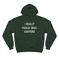 I Really Really Miss Ashford Champion Hoodie