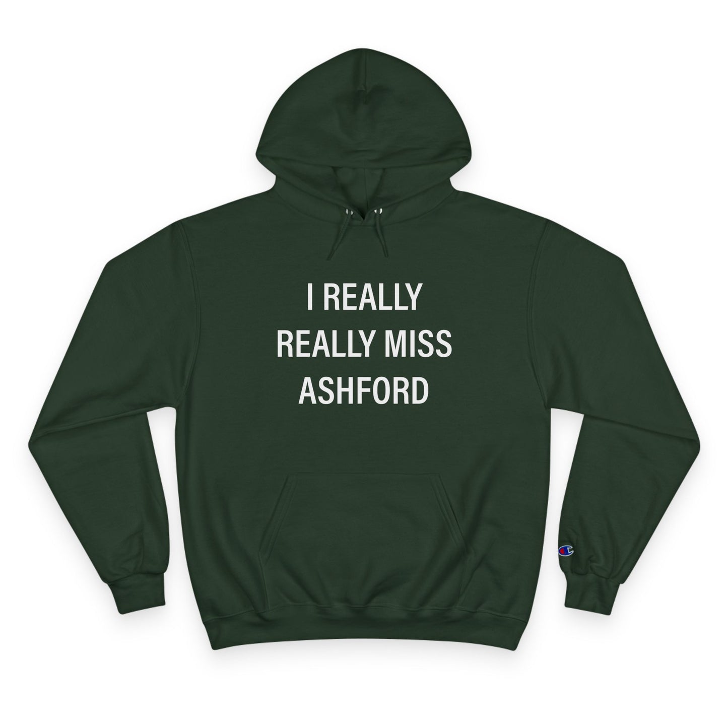 I Really Really Miss Ashford Champion Hoodie