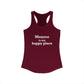 Monroe Is My Happy Place Women's Ideal Racerback Tank Top