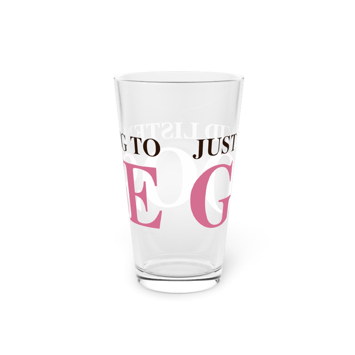 Just a kid listening to Goose - Pink & Espresso Pint Glass, 16oz