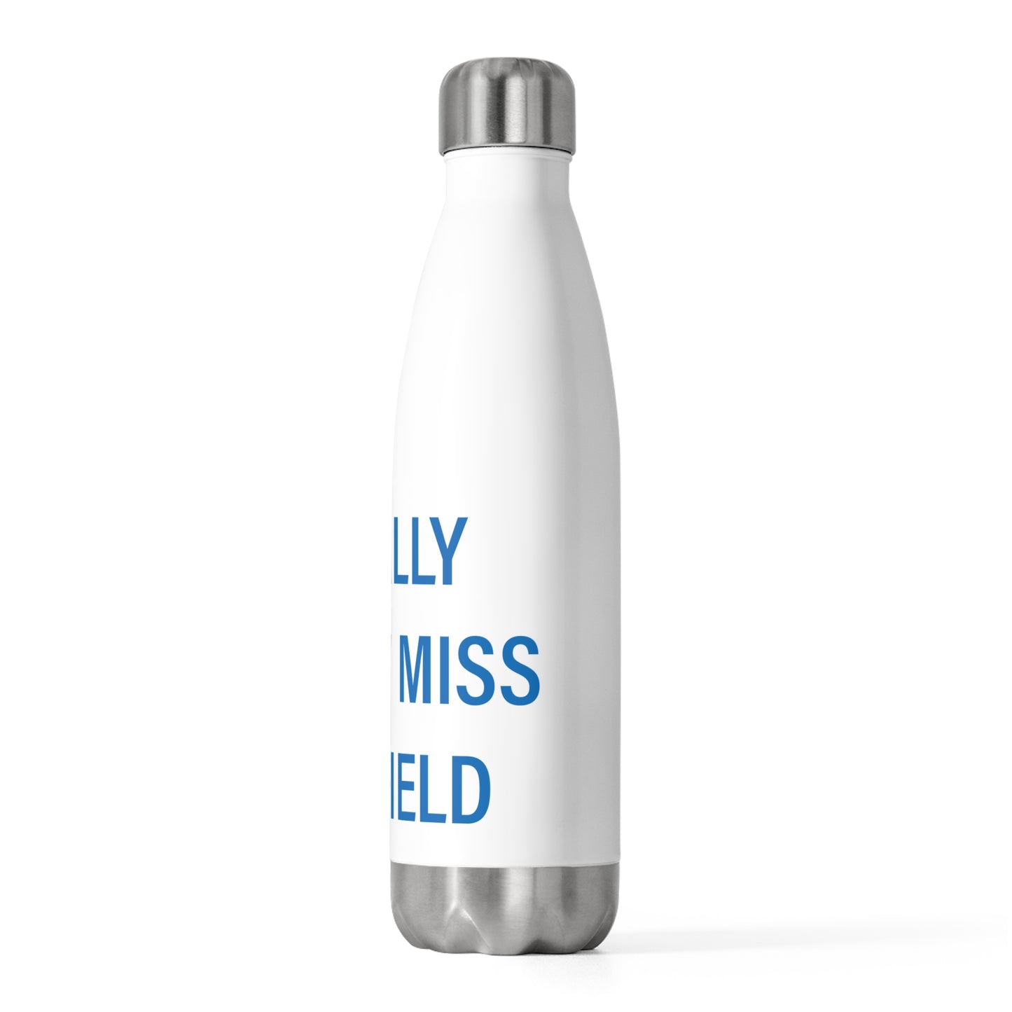 I Really Really Miss Fairfield 20oz Insulated Bottle