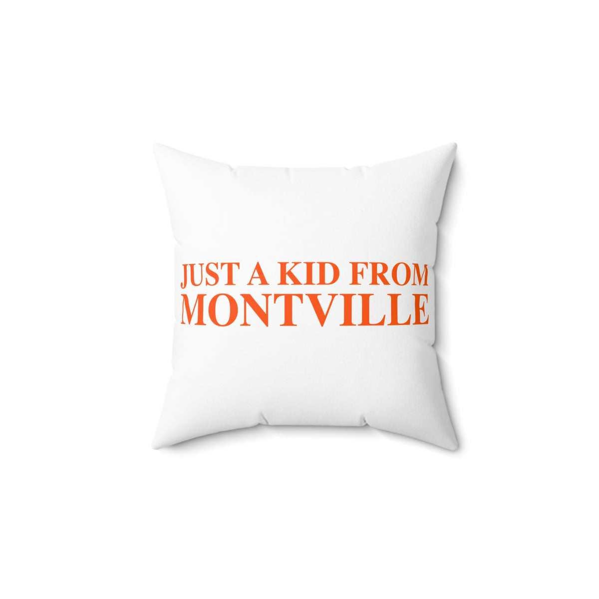 Just a kid from Montville Spun Polyester Square Pillow