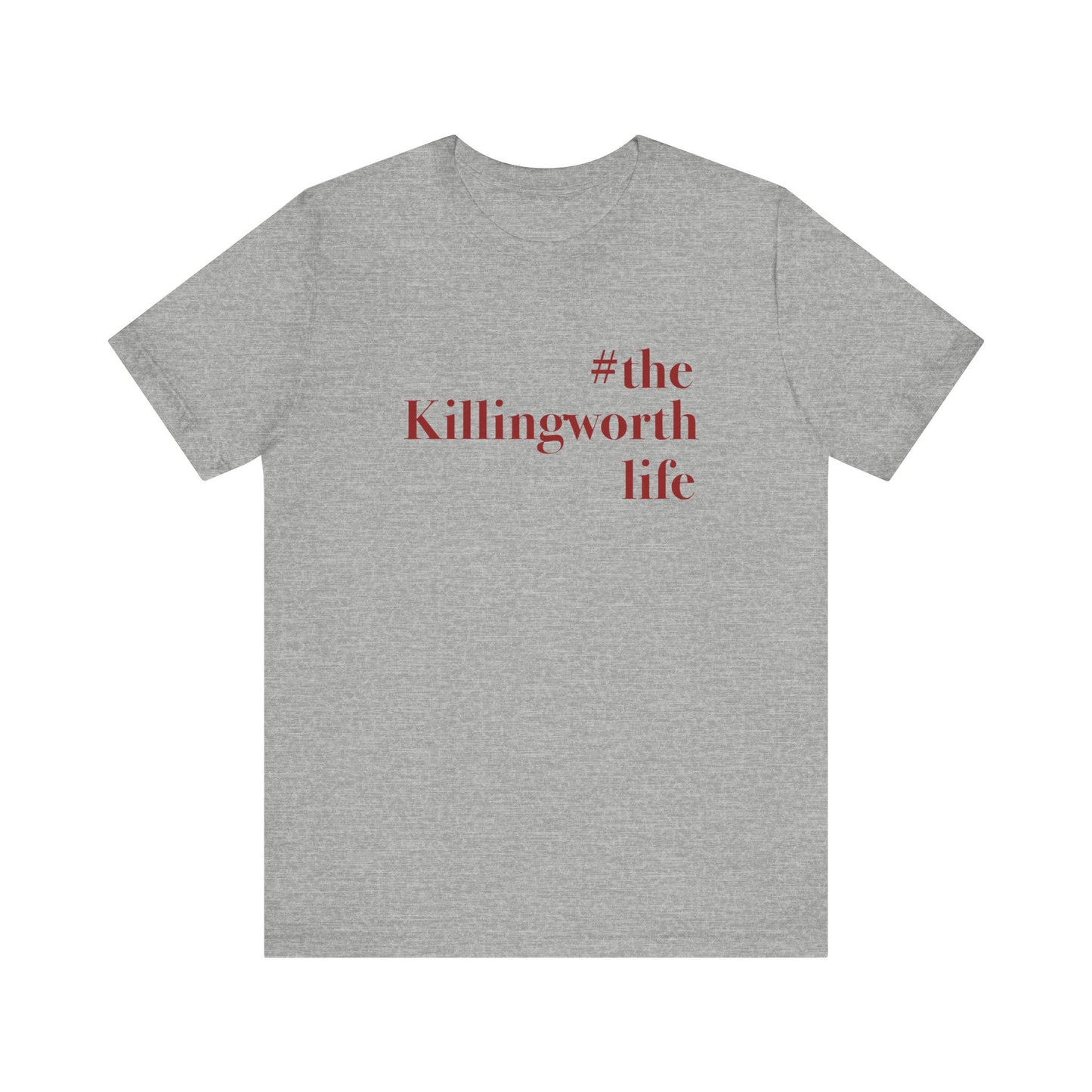 #thekillingworthlife Unisex Jersey Short Sleeve Tee