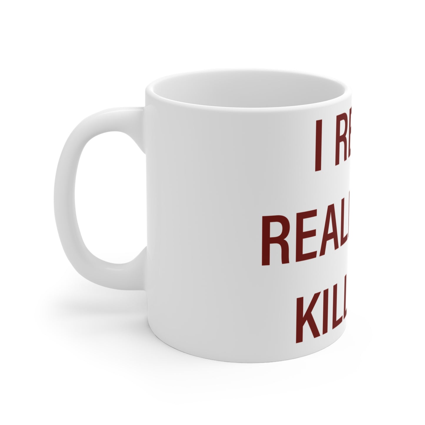 I Really Really Miss Killingly Mug 11oz