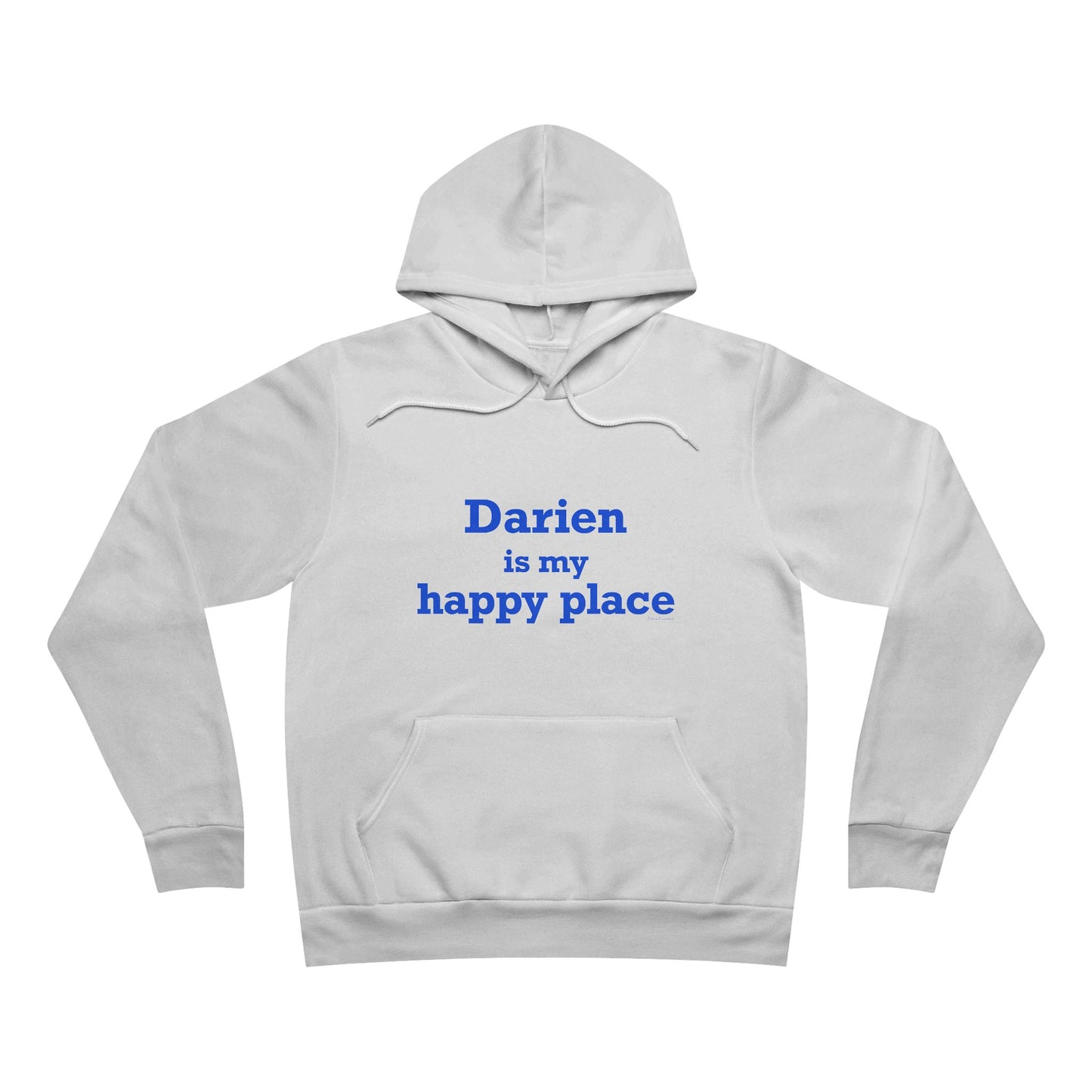Darien Is My Happy Place Unisex Sponge Fleece Pullover Hoodie Sweatshirt