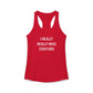 I Really Really Miss Stafford Women's Ideal Racerback Tank Top
