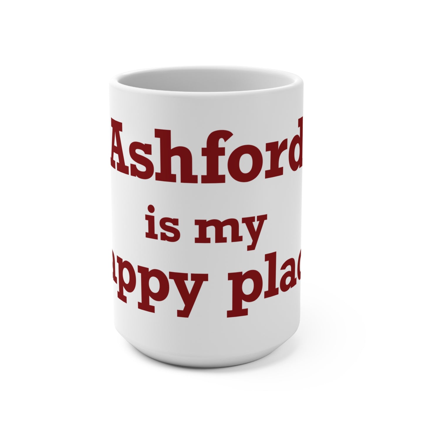 Ashford is My Happy Place Mug 15oz
