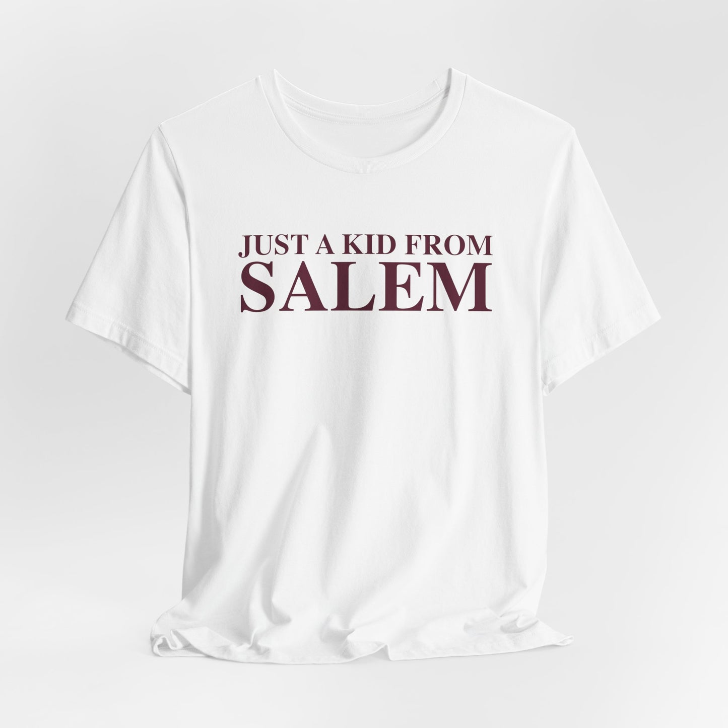 Just a kid from Salem Unisex Jersey Short Sleeve T-Shirt