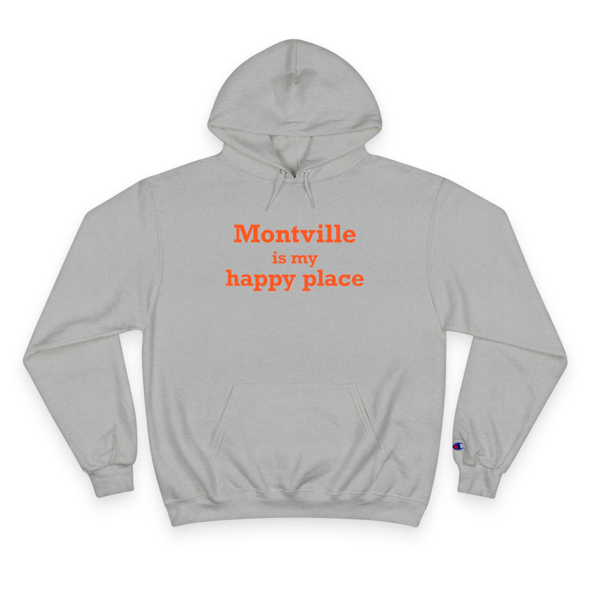 Montville is My Happy Place Champion Hoodie
