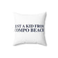 Just a kid from Compo Beach Spun Polyester Square Pillow