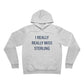 I Really Really Miss Sterling Unisex Sponge Fleece Pullover Hoodie
