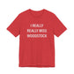 I Really Really Miss Woodstock Unisex Jersey Short Sleeve T-Shirt