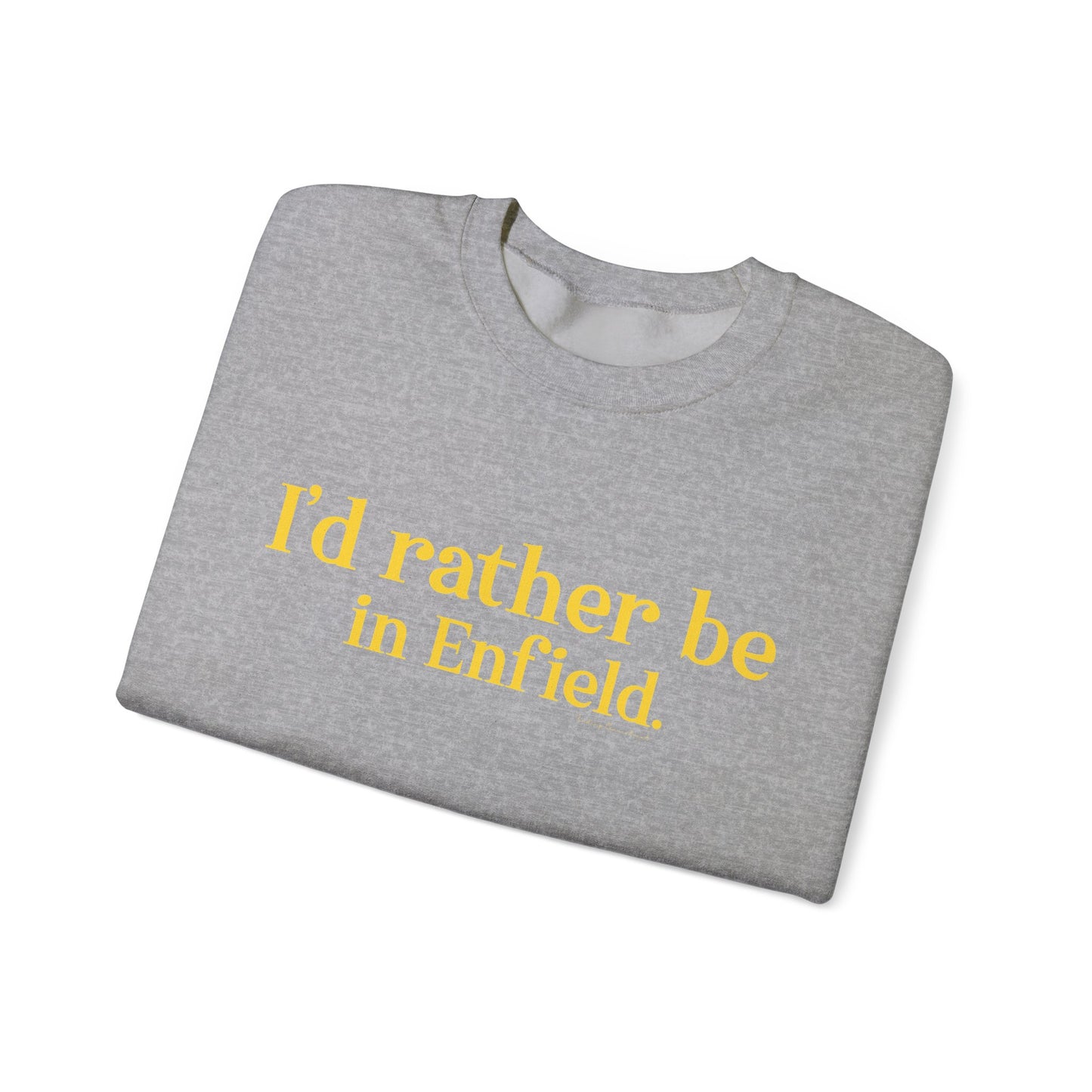 I'd rather be in Enfield. Unisex Heavy Blend™ Crewneck Sweatshirt