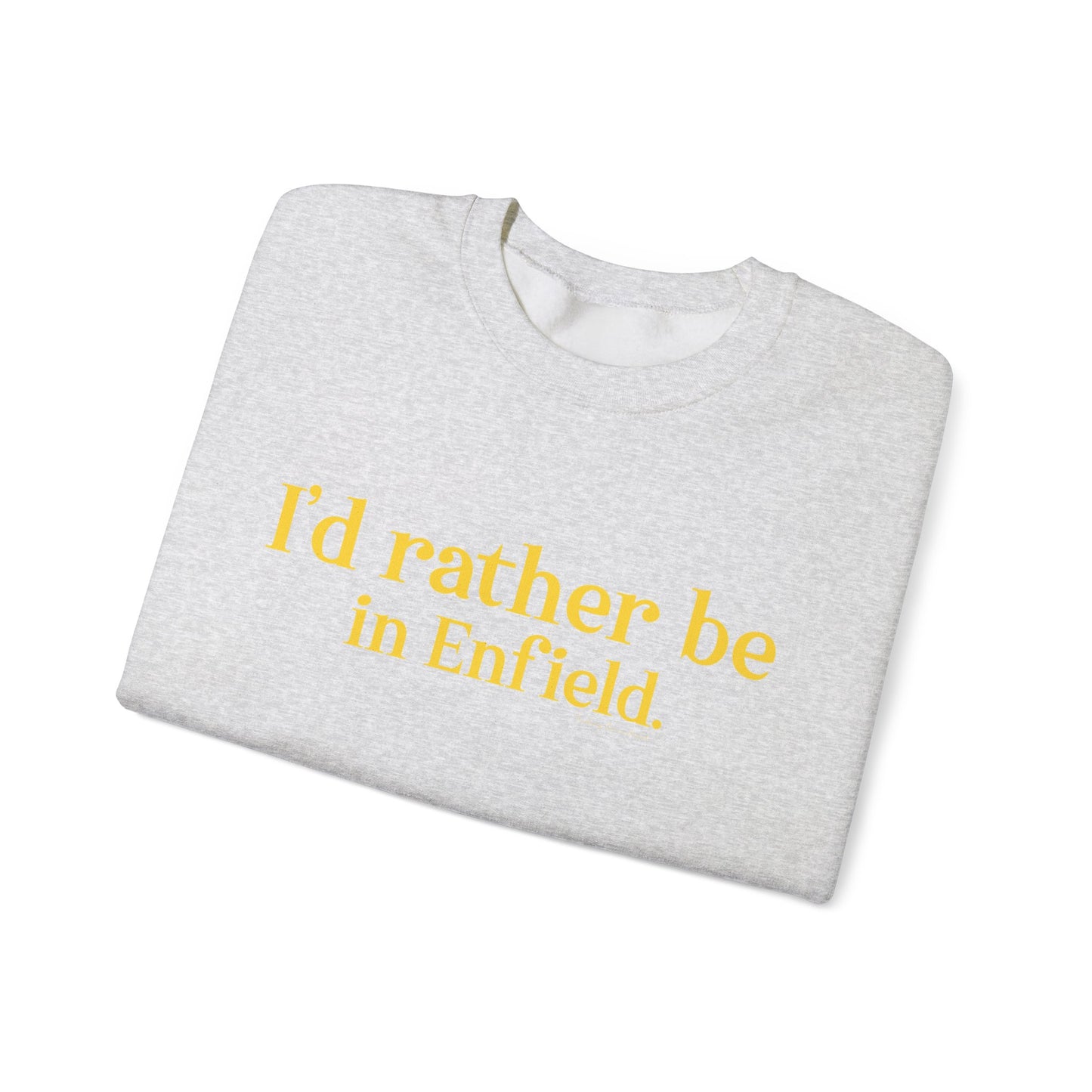 I'd rather be in Enfield. Unisex Heavy Blend™ Crewneck Sweatshirt